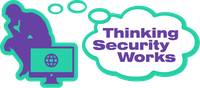 Thinking Security Works